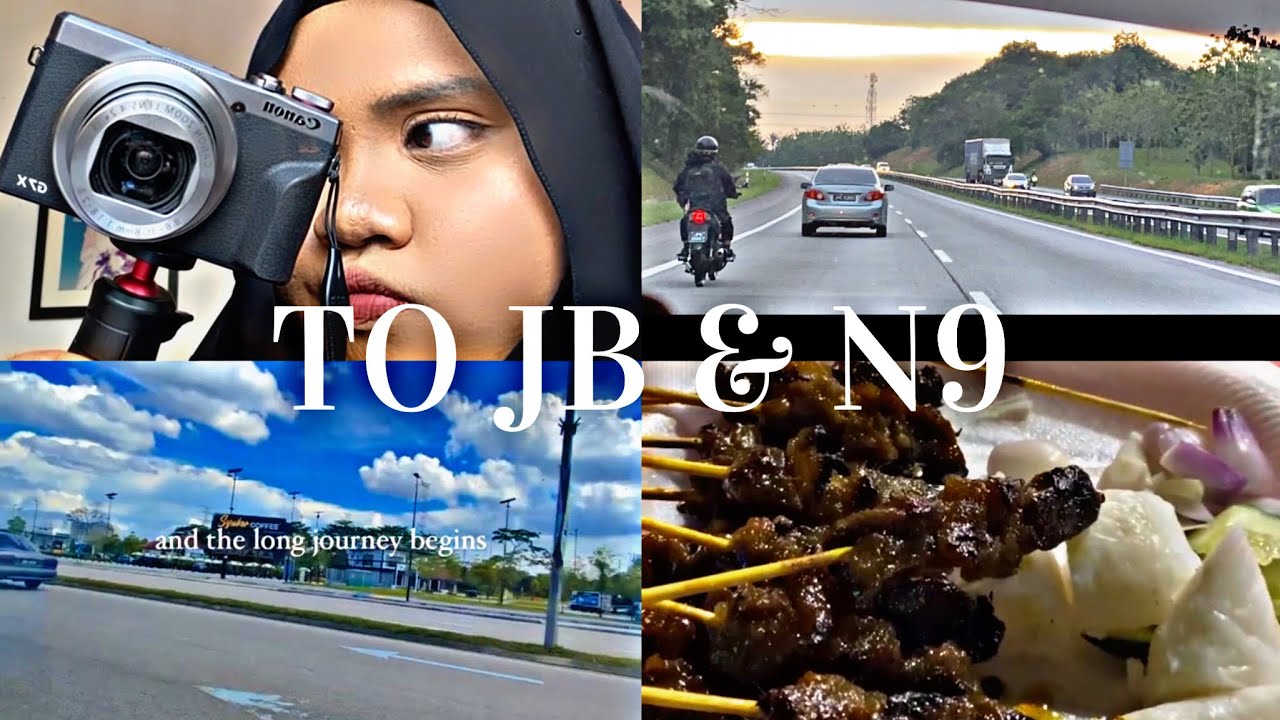 📍To Johor Bahru & Negeri Sembilan 🚗📸