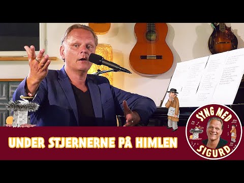 Under stjernerne på himlen I Syng med Sigurd I Sigurd Barrett