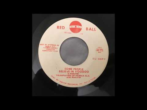 Trumpaiyes Of Mobile, Alabama - Some People Believe In Voodoo