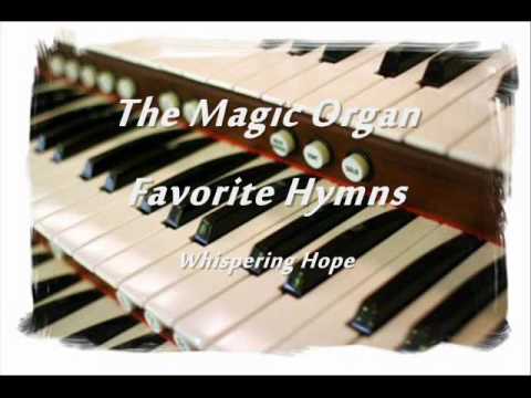 The Magic Organ Favorite Hymns Vol. 1 - Whispering Hope