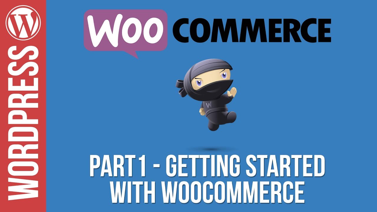 Woocommerce Tutorial: Part 1 - Installation, Setup and Adding Your First Product
