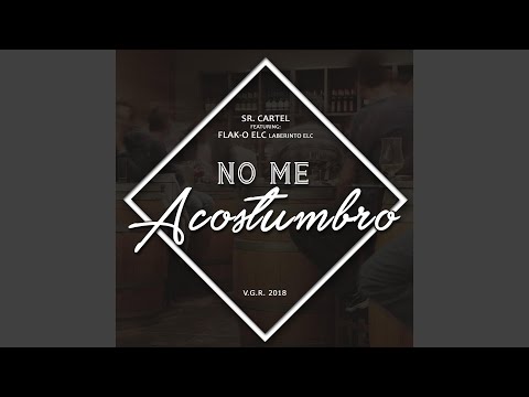 No Me Acostumbro (feat. Flak-o Elc)