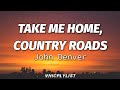 Download Lagu John Denver - Take Me Home, Country Roads Lyrics🎶 Mp3 Free