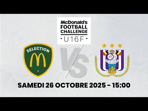 U16F SELECTION McDO – ANDERLECHT (samedi 15h00)