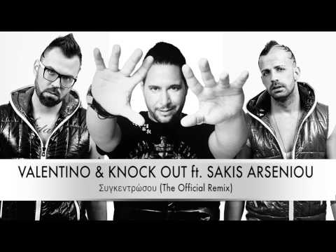 Valentino & Knock Out ft. Σ. Αρσενίου - Συγκεντρώσου - The Official Remix