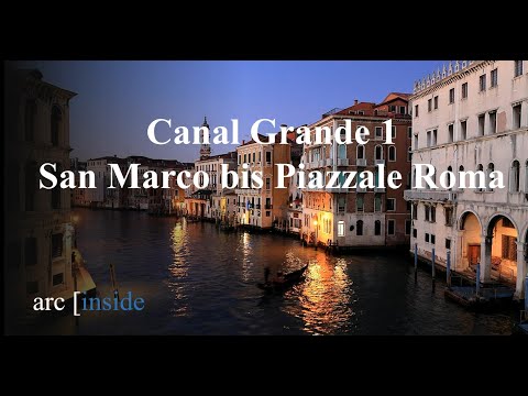 Grand Canal 1 - San Marco bis Piazzale Roma