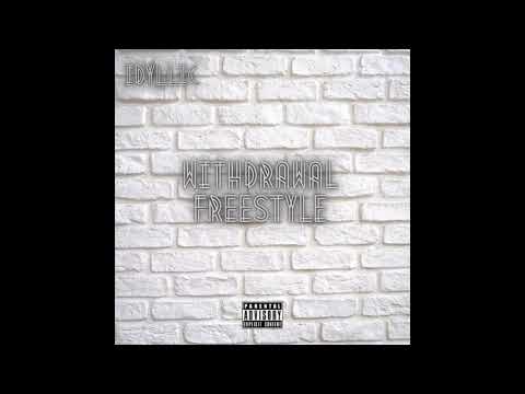 Idyllic - Withdrawal Freestyle
