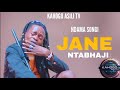 NDAMA SONGI JANE NTABHAJI BY KAHOGO ASILINTV 2026