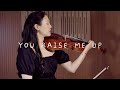 SECRET GARDEN ✨ You Raise Me Up ✨ - Viola Cover