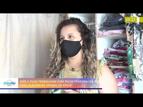 Mãe e filha trabalham com peças personalizadas para alavancar vendas de ateliê 12 05 2021