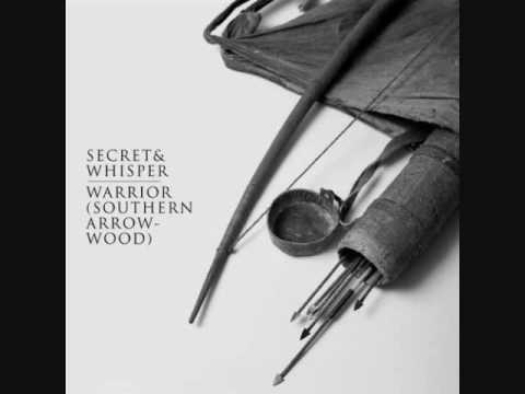 Secret and Whisper Warrior (Southern Arrowwood) FULL SONG with lyrics
