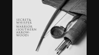 Secret and Whisper Warrior (Southern Arrowwood) FULL SONG with lyrics