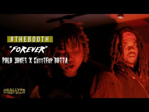 #RealLyfeStreetStarz - Polo Jones x KuttTFup Dotta "Forever" #Exclusive #TheBooth