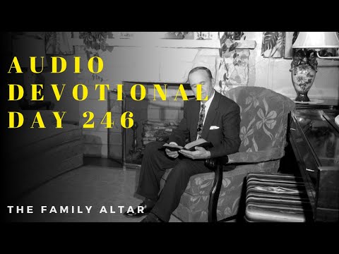 The Family Altar Audio Devotional - Day 246