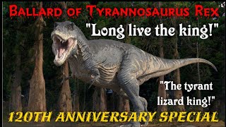 Ballad of Tyrannosaurus Rex (120th Anniversary Special) (AI Made Song)