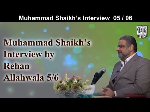 Mohammad Shaikh's Interview by Rehan Allahwala 05/06 (2011)