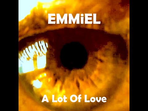 EMMiEL   A Lot Of Love