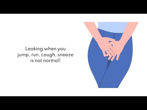 Leaking (peeing a bit) when you jump/cough/sneeze/run is not normal!