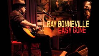 Ray Bonneville - Love Is Wicked