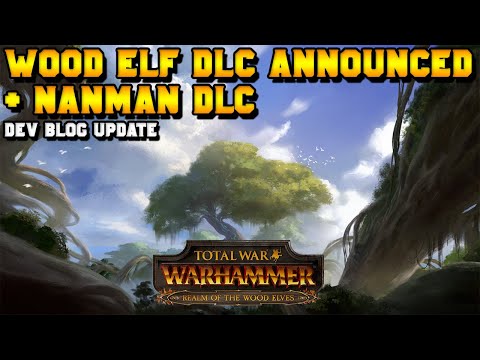 WOOD ELF DLC ANNOUNCED + Nanman DLC for Three Kingdoms | CA Dev Blog July 2020