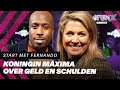 KONINGIN MÁXIMA: Hoe ga je met GELD om? | Start met Fernando