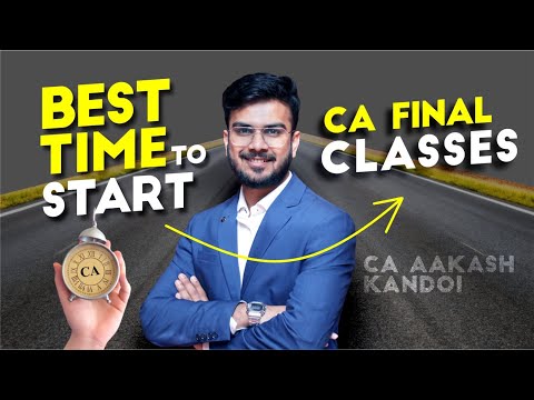 BEST TIME TO START CA FINAL CLASSES | May/Sep/Jan 2026, 2027, 2028 | CA Aakash Kandoi