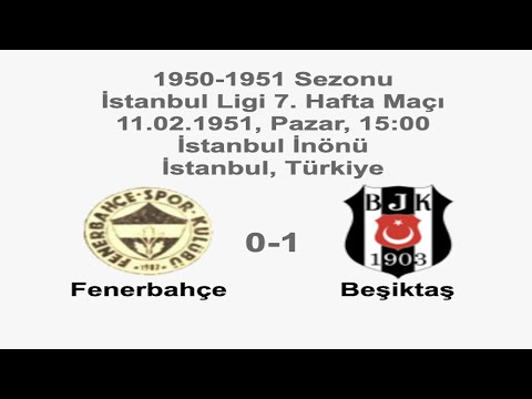 Fenerbahçe 0-1 Beşiktaş 11.02.1951 - 1950-1951 İstanbul League Matchday 7