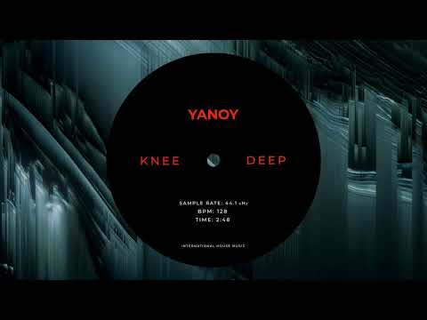 Yanoy - Knee Deep (Official Audio)