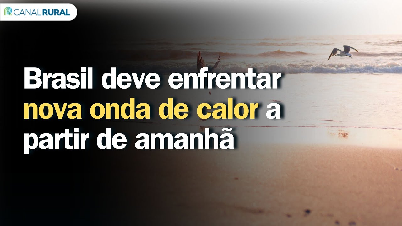 Brasil deve enfrentar nova onda de calor a partir de amanhã
