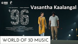 Vasantha Kaalangal | 96 Movie Songs | 3D Audio | Vijay Sethupathy, Trisha Krishnan