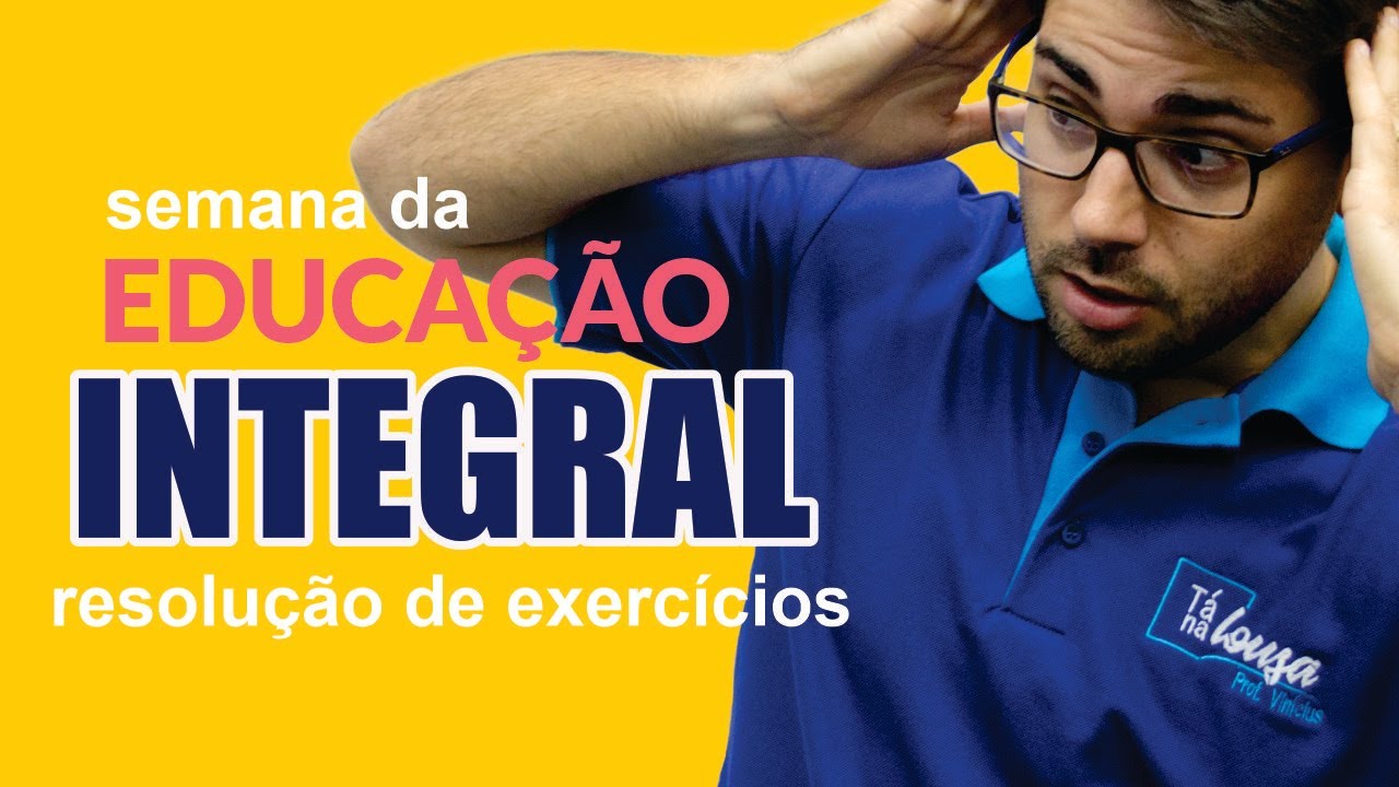 EDUCAÇÃO INTEGRAL - 10 QUESTÕES