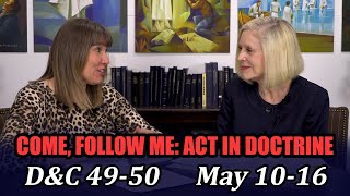Come Follow Me: Act in Doctrine (Doctrine and Covenants 49-50, May 10-16)