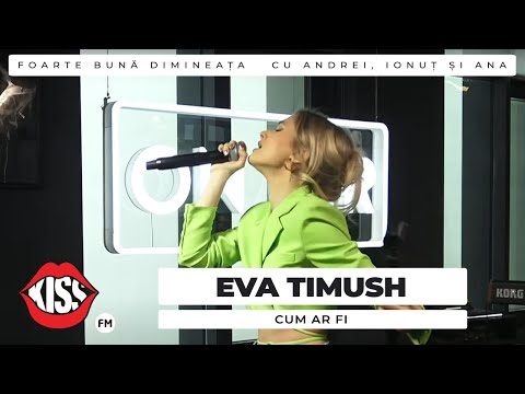 Eva Timush - Cum ar fi (Live @ Foarte Buna Dimineata)