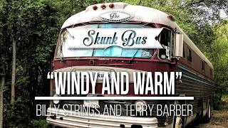 Billy Strings and Terry Barber (Billy's Father) - "Windy and Warm" - Skunk Bus Session