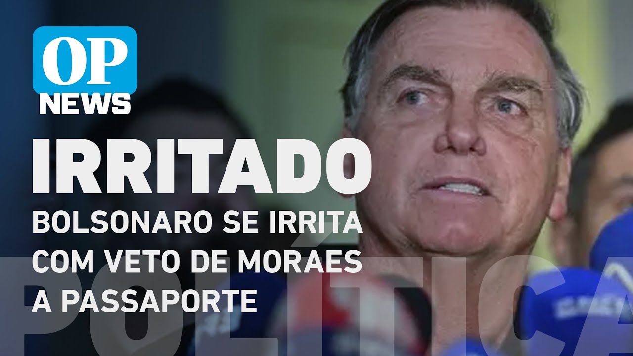 Bolsonaro se irrita com veto de Moraes a passaporte: “Não estou indo para uma festa” l O POVO NEWS