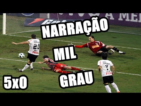 CORINTHIANS 5x0 SÃO PAULO | BRASILEIRÃO 2011 - NARRAÇÃO MIL GRAU