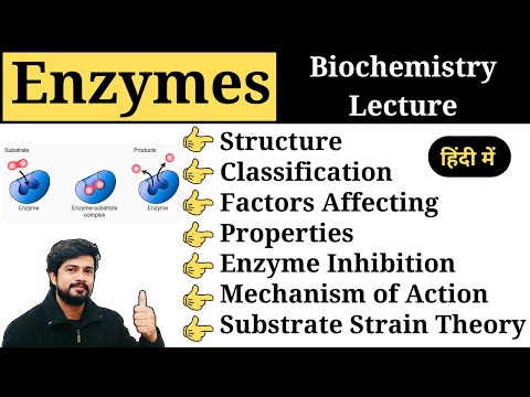 Enzymes Kya Hai || Structure || Classification || Enzyme Inhibition || Biochemistry Lecture in Hindi
