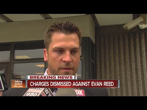 Charges dismissed against Evan Reed