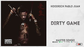 Hoodrich Pablo Juan - &quot;Dirty Game&quot; (Master Sensei)