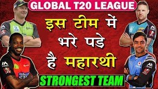 STRONGEST TEAM OF GLOBAL T20 LEAGUE | GT20 LEAGUE | GLobal 20 20 Canada League