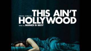 Silence Is Sexy - This Ain't Hollywood video