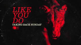 Taking Back Sunday - Like You Do