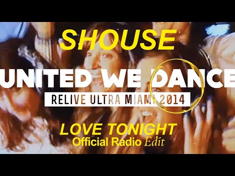 Shouse vs Vicetone - United We Love Tonight