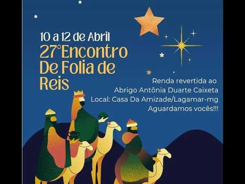 27° Encontro de Folia de Reis ( Abrigo Antônia Duarte Caixeta Lagamar MG)