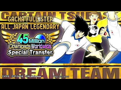 Gacha Full Step All Japan Legendary | Captain Tsubasa Dream Team