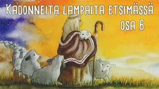 Kadonneita lampaita etsimässä - osa 6