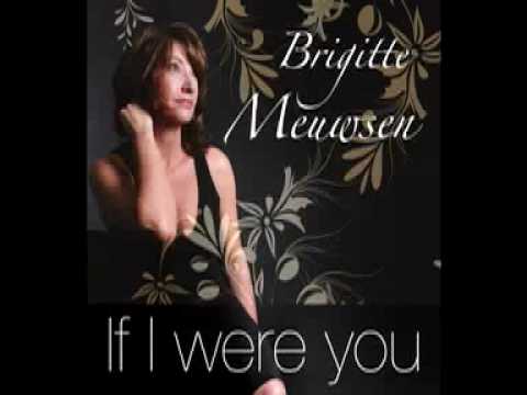 Brigitte Meuwsen - If I Were You