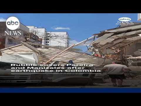 Rubble covers Pereira and Manizales after earthquake in Colombia