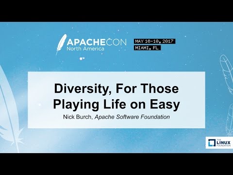 Diversity, For Those Playing Life on Easy - Nick Burch, Apache Software Foundation