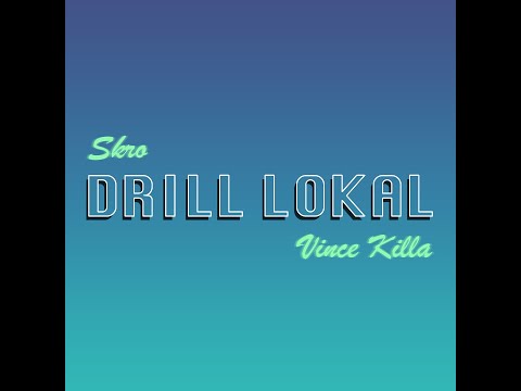 Vince Killa X SXD X Selekta MIKL - DRILL LOKAL